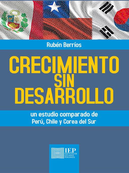 Title details for Crecimiento sin desarollo by Rubén Berríos - Available